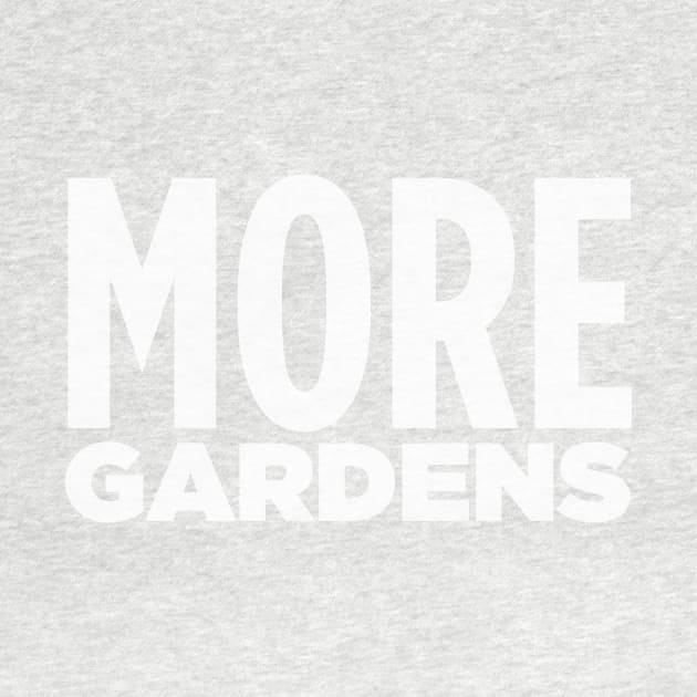 MORE GARDENS! by Eugene and Jonnie Tee's